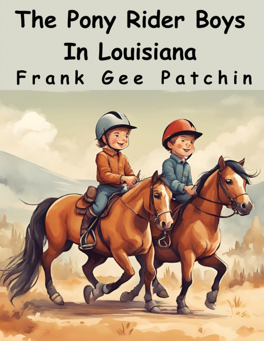 The Pony Rider Boys In Louisiana