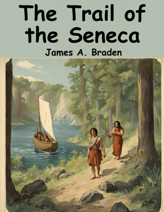 The Trail of the Seneca