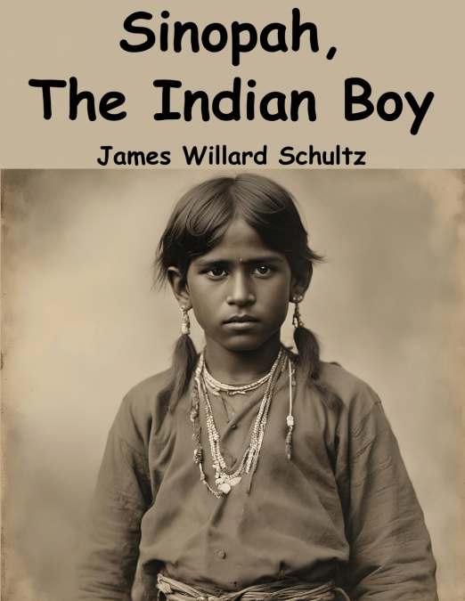 Sinopah, The Indian Boy