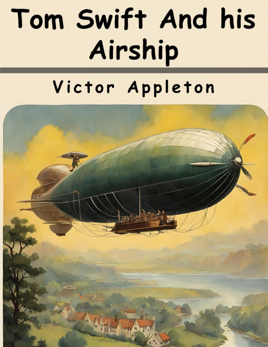 Tom Swift And his Airship