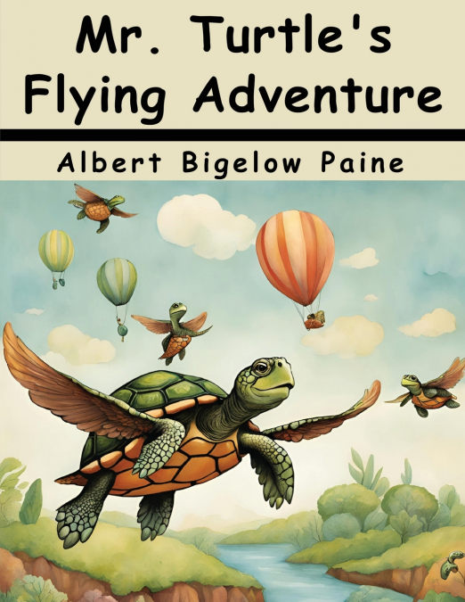Mr. Turtle’s Flying Adventure