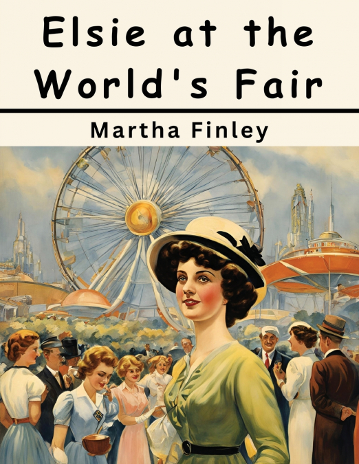 Elsie at the World’s Fair