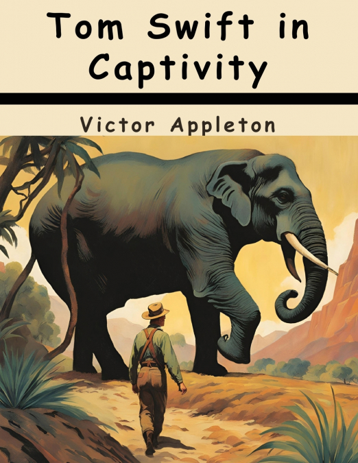 Tom Swift in Captivity