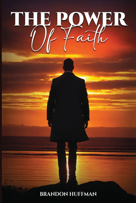 The Power of Faith