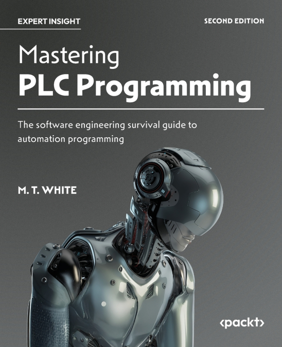Mastering PLC Programming - Second Edition