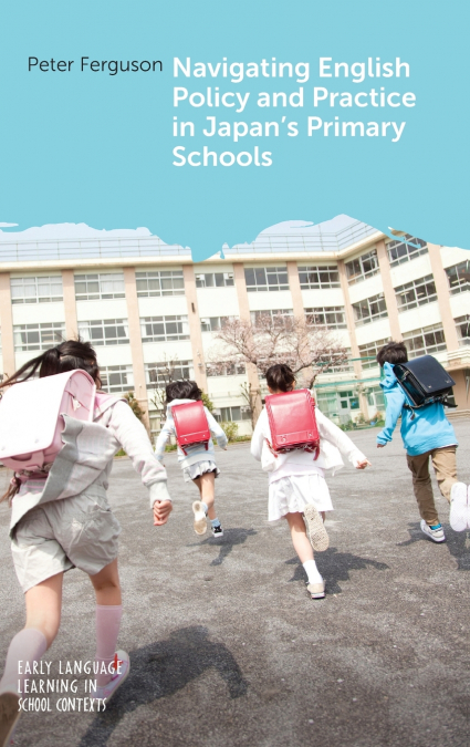 Navigating English Policy and Practice in Japan’s Primary Schools