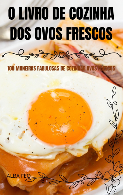 O LIVRO DE COZINHA DOS OVOS FRESCOS