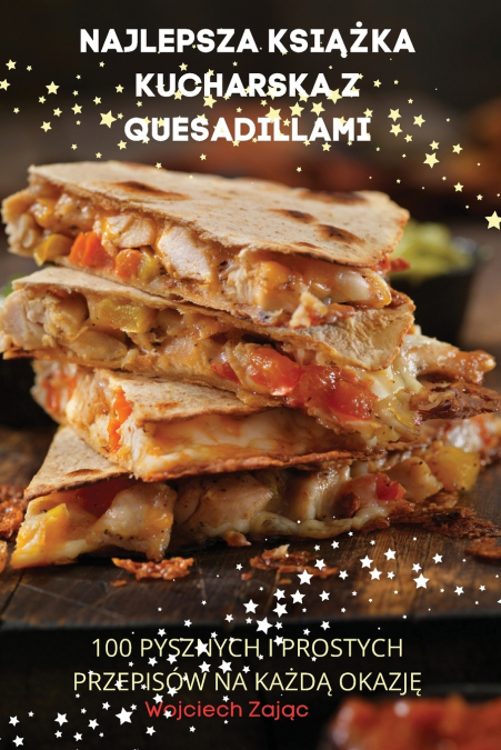 NAJLEPSZA KSIĄŻKA KUCHARSKA Z QUESADILLAMI