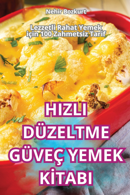 HIZLI DÜZELTME GÜVEÇ YEMEK KİTABI