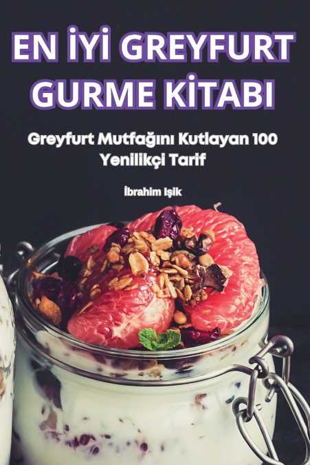 EN İYİ GREYFURT GURME KİTABI