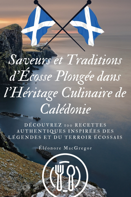 Saveurs et Traditions d’Écosse Plongée dans l’Héritage Culinaire de Calédonie