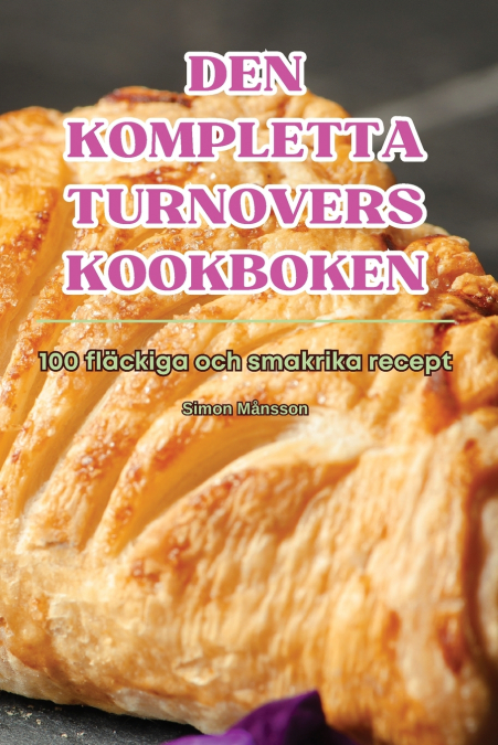 DEN KOMPLETTA TURNOVERS KOOKBOKEN