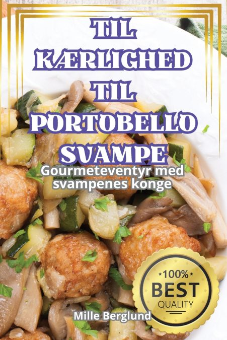 TIL KÆRLIGHED TIL PORTOBELLO-SVAMPE