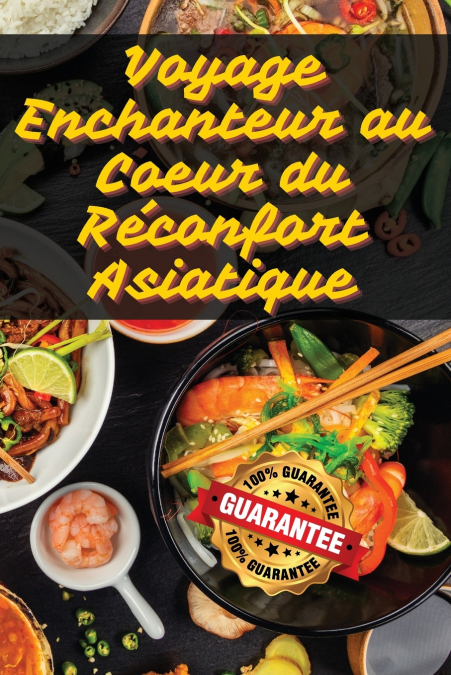 Voyage Enchanteur au Coeur du Réconfort Asiatique