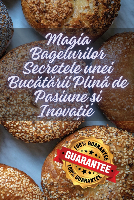 Magia Bagelurilor Secretele unei Bucătării Plină de Pasiune și Inovație