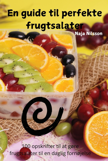 En guide til perfekte  frugtsalater