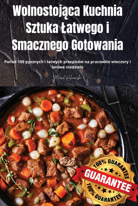 Wolnostojąca Kuchnia Sztuka Łatwego i Smacznego Gotowania