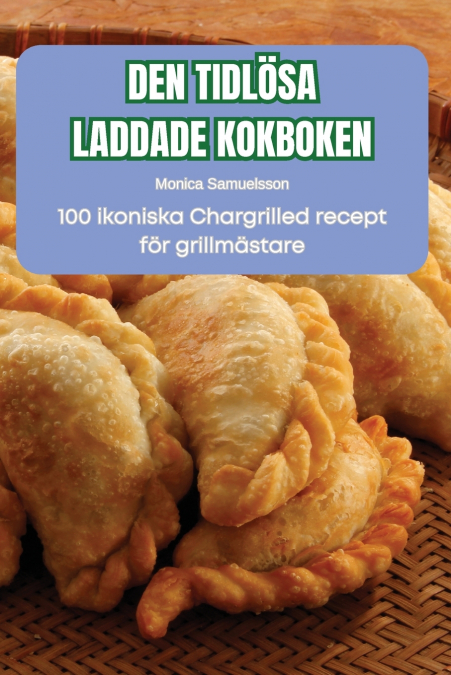 DEN TIDLÖSA LADDADE KOKBOKEN