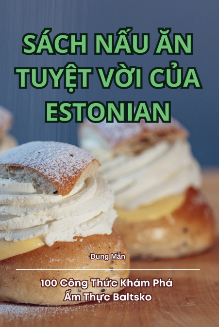 SÁCH NẤU ĂN TUYỆT VỜI CỦA ESTONIAN