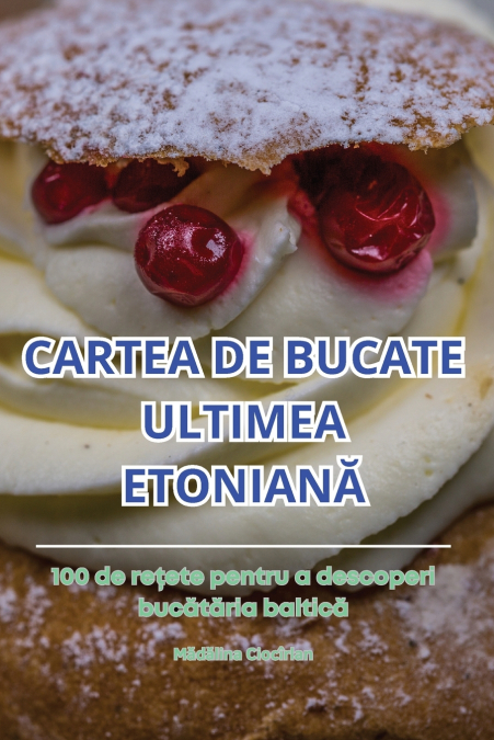 CARTEA DE BUCATE ULTIMEA ETONIANĂ