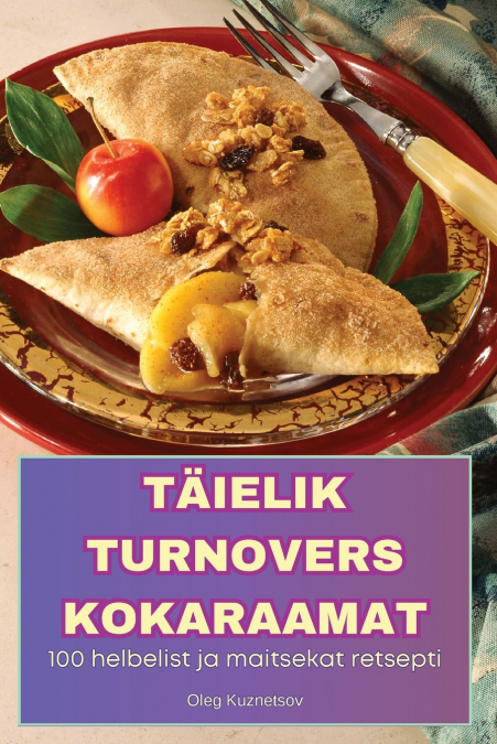 TÄIELIK TURNOVERS KOKARAAMAT