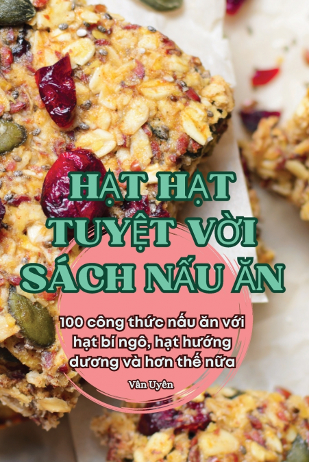 HẠT HẠT TUYỆT VỜI SÁCH NẤU ĂN