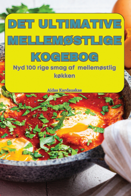 DET ULTIMATIVE MELLEMØSTLIGE KOGEBOG