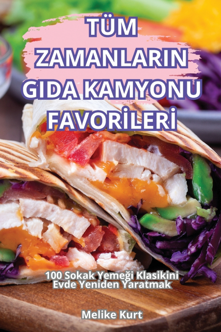 TÜM ZAMANLARIN GIDA KAMYONU FAVORİLERİ