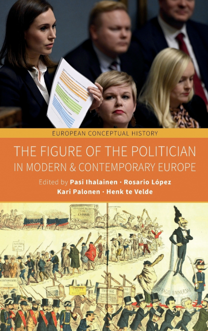 The Figure of the Politician in Modern and Contemporary Europe