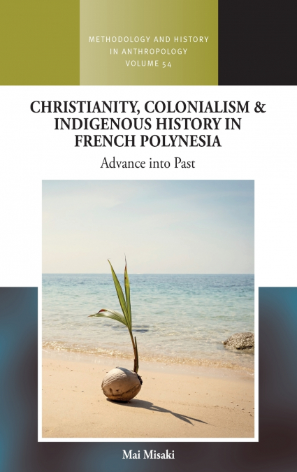 Christianity, Colonialism and Indigenous History in French Polynesia