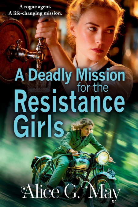 A Deadly Mission for the Resistance Girls
