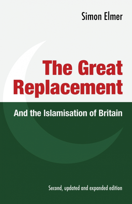 The Great Replacement and the Islamisation of Britain