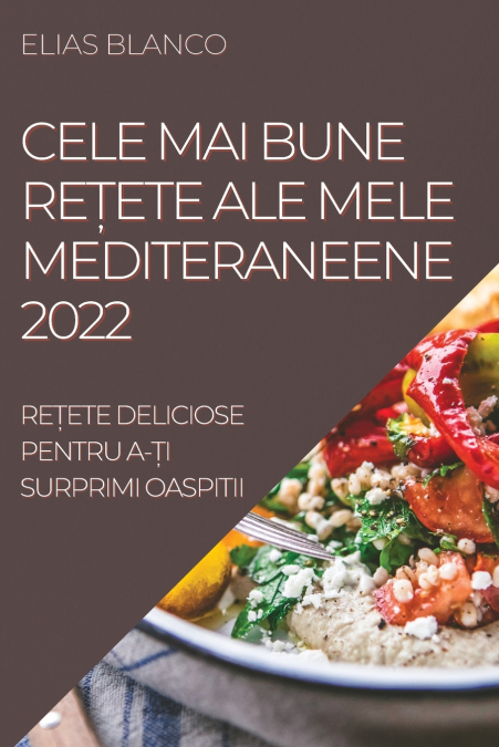 CELE MAI BUNE REȚETE ALE MELE MEDITERANEENE 2022