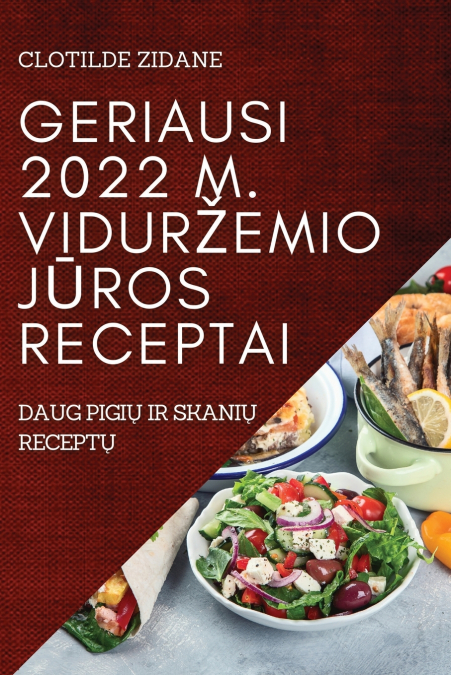 GERIAUSI 2022 M. VIDURŽEMIO JŪROS RECEPTAI