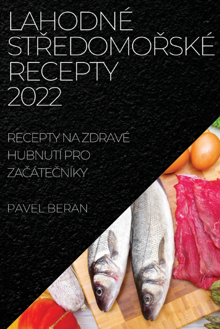 LAHODNÉ STŘEDOMOŘSKÉ RECEPTY 2022