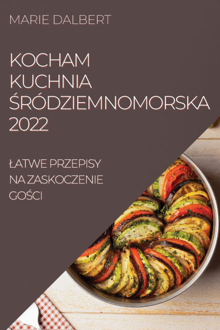 KOCHAM KUCHNIA  ŚRÓDZIEMNOMORSKA 2022