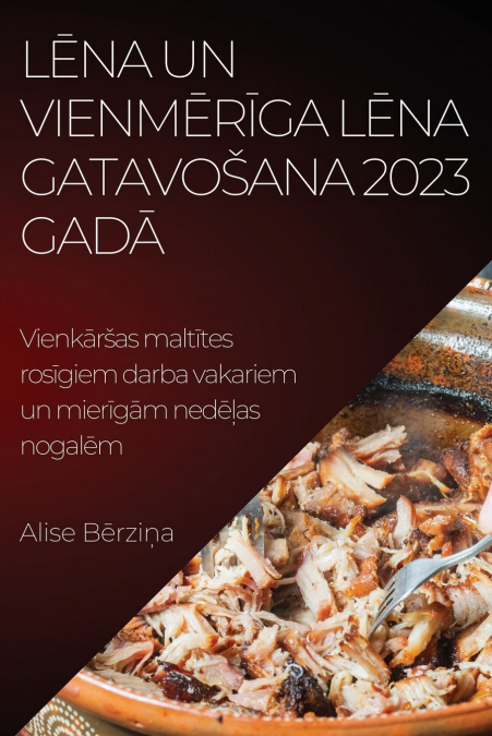 Lēna un vienmērīga lēna gatavošana  2023. Gadā