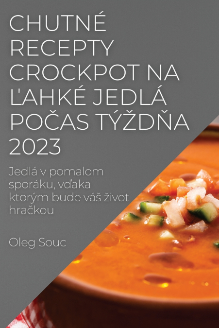Chutné recepty Crockpot na ľahké  jedlá počas týždňa 2023