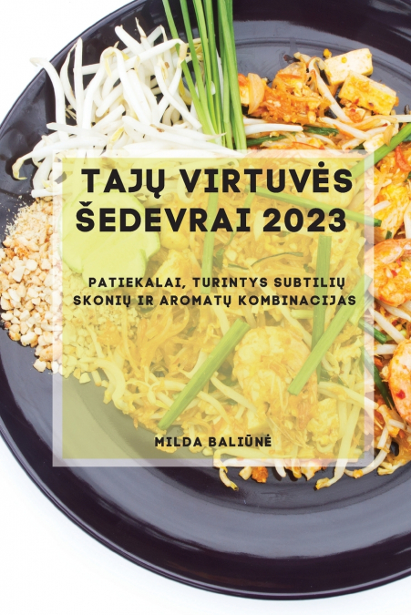 Tajų Virtuvės Šedevrai 2023