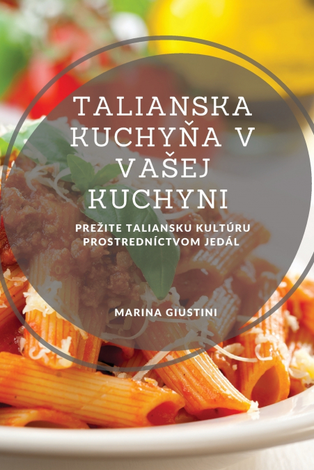 Talianska kuchyňa v vašej kuchyni