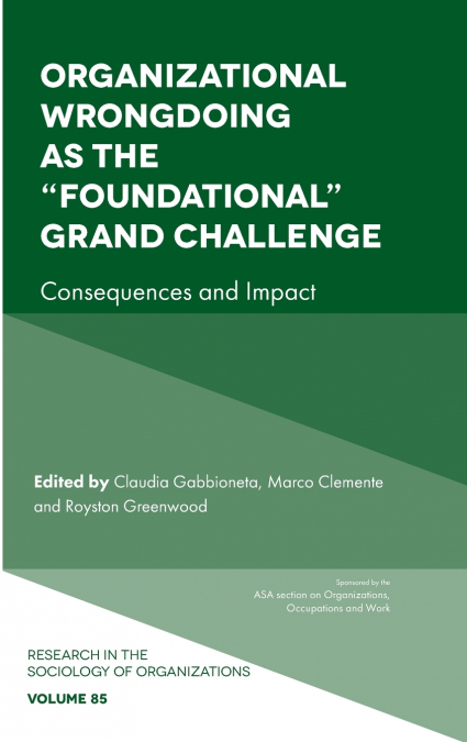 Organizational Wrongdoing as the 'Foundational' Grand Challenge