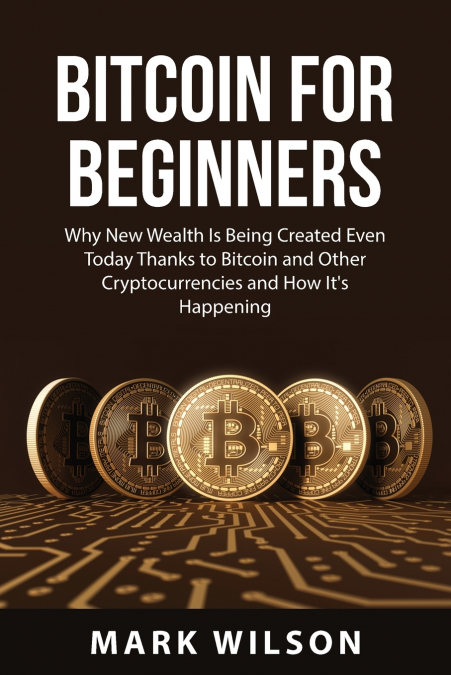 BITCOIN FOR BEGINNERS