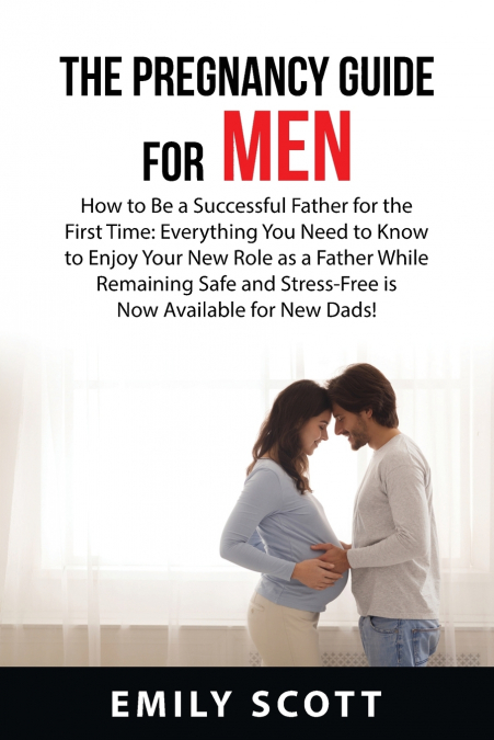 The Pregnancy Guide For Men