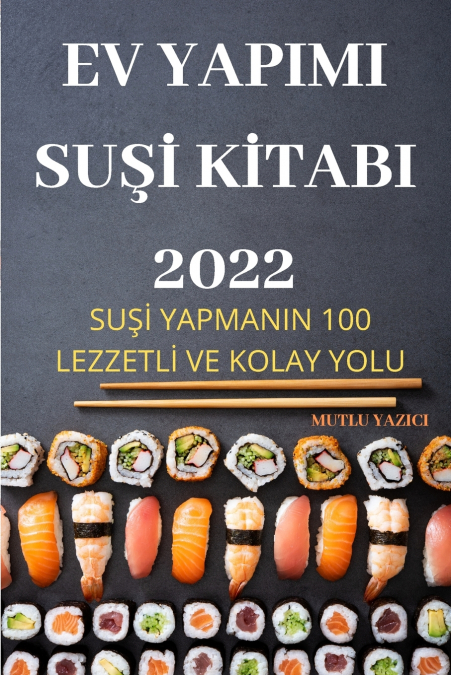 EV YAPIMI SUŞİ KİTABI 2022