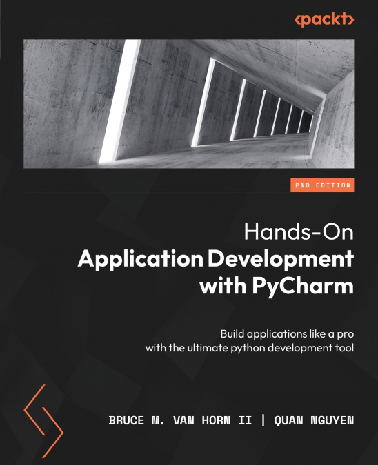 Hands-On Application Development with PyCharm - Second Edition