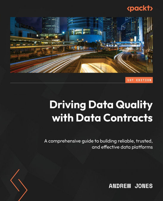 Driving Data Quality with Data Contracts