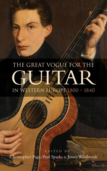The Great Vogue for the Guitar in Western Europe