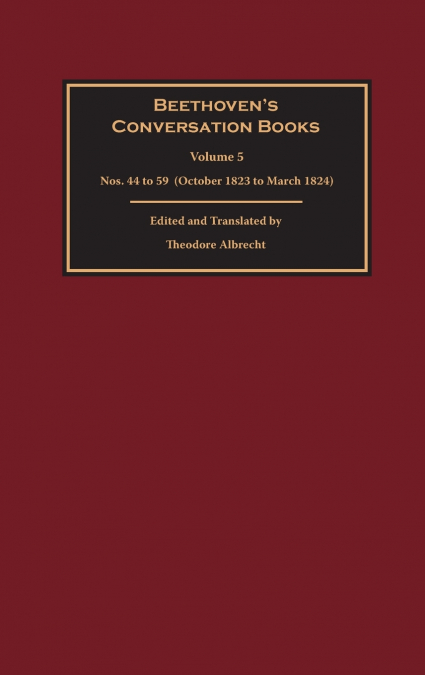 Beethoven’s Conversation Books Volume 5