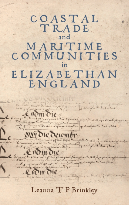 Coastal Trade and Maritime Communities in Elizabethan England
