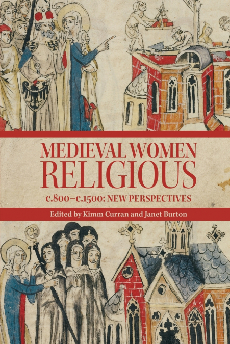 Medieval Women Religious, c. 800-c. 1500
